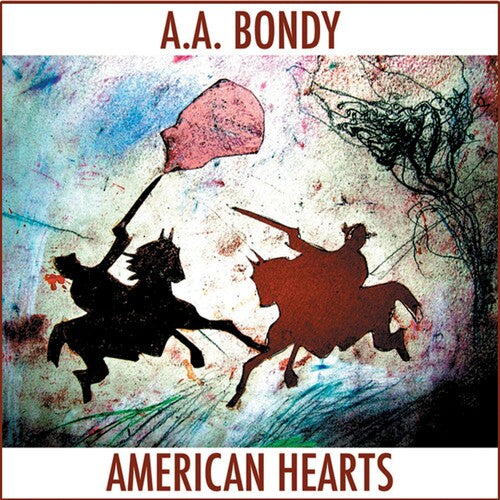 A.A. Bondy: American Hearts (Vinyl)