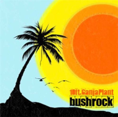 10 Ft. Ganja Plant: Bush Rock (Vinyl)