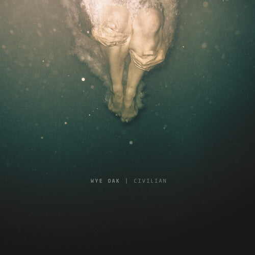 Wye Oak: Civilian (Vinyl)