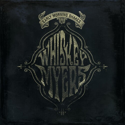 Whiskey Myers: Early Morning Shakes (Vinyl)