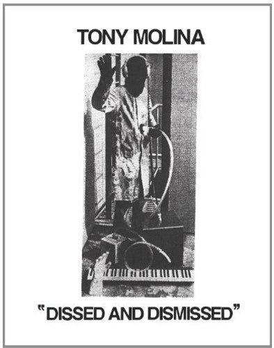 Tony Molina: Dissed and Dismissed - Vinyl LP