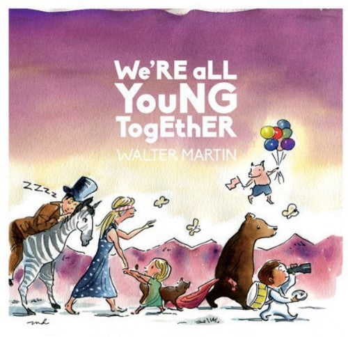 Walter Martin: We're All Young Together (Vinyl)