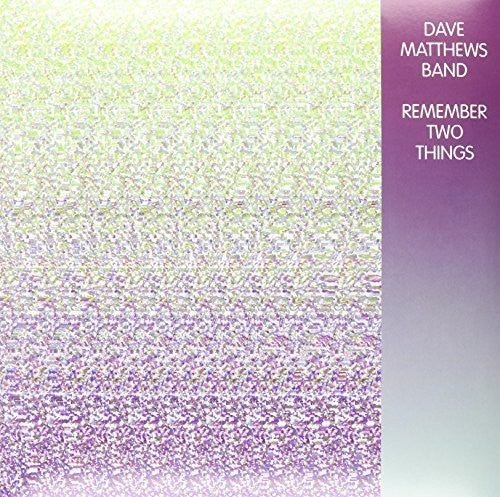 Dave Matthews Band: Remember Two Things (Vinyl)