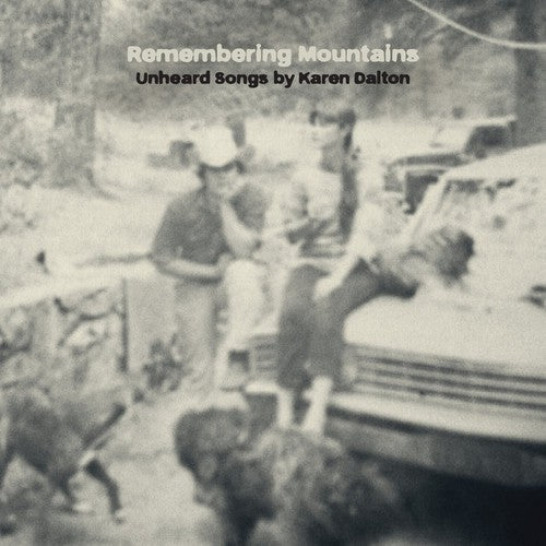 Various: Remembering Mountains: Unheard Songs By Karen Dalt (Vinyl)