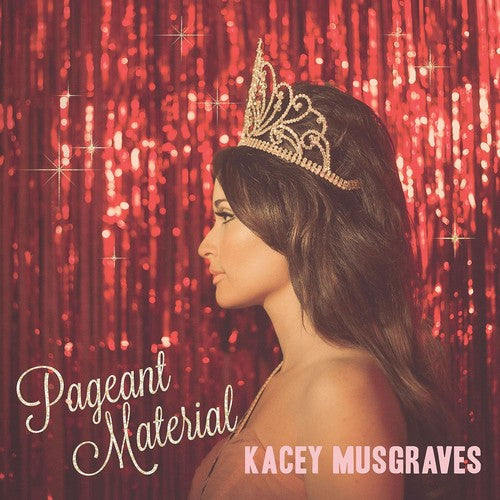 Kacey Musgraves: Pageant Material (Vinyl)