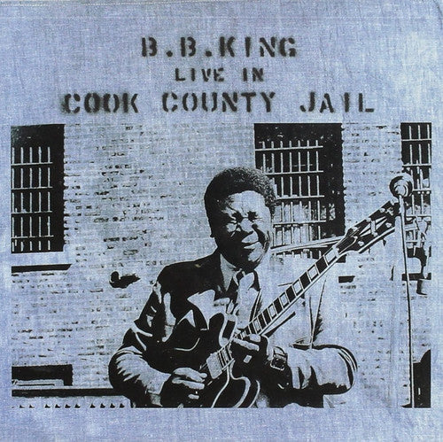 B.B. King: Live In Cook County Jail (Vinyl)