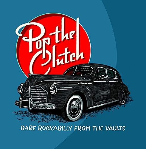 Various Artists: Pop The Clutch: Obscure Rockabilly From The Vaults (Vinyl)