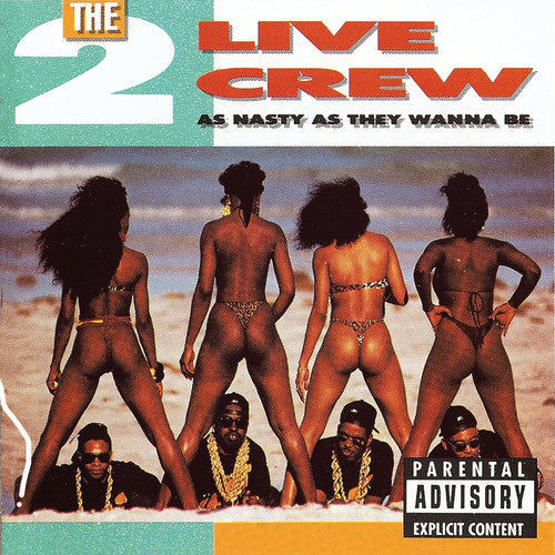2 Live Crew: As Nasty As They Want to Be (Vinyl)