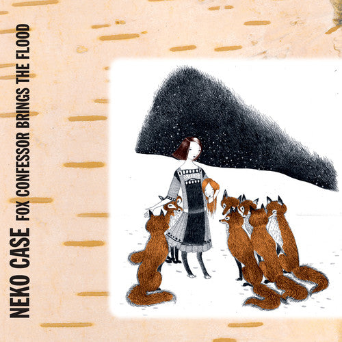 Neko Case: Fox Confessor Brings The Flood - Vinyl LP