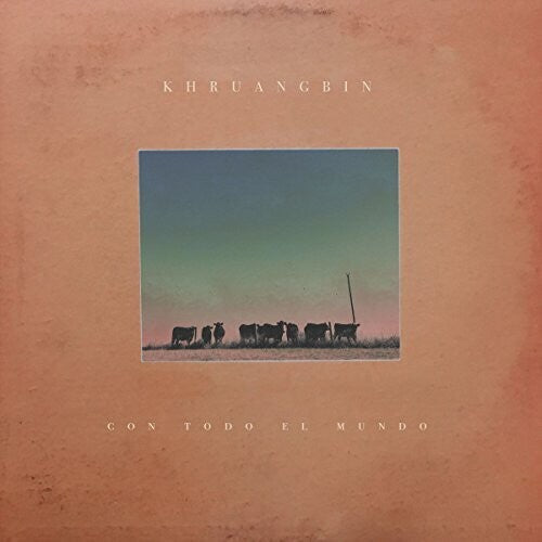 Khruangbin: Con Todo El Mundo (Vinyl)