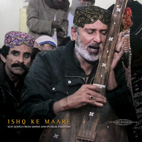Various Artists: Ishq Ke Maare: Sufi Songs From Sindh / Various (Vinyl)
