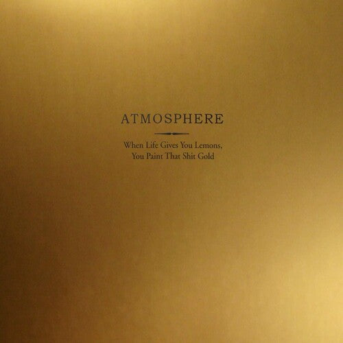 Atmosphere: When Life Gives You Lemons You Paint That Shit Gold (Vinyl)