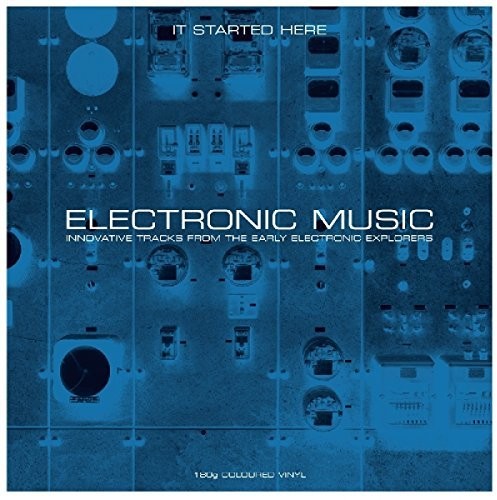 Various Artists: Electronic Music It Started Here / Various (Vinyl)