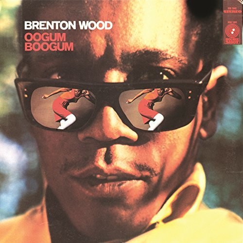 Brenton Wood: Oogum Boogum (Vinyl)