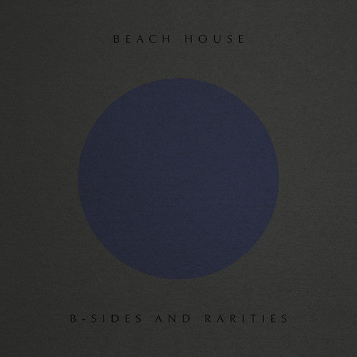 Beach House: B-Sides And Rarities (Vinyl)