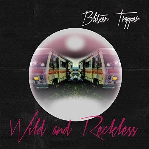 Blitzen Trapper: Wild And Reckless - Vinyl LP