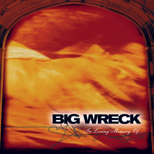 Big Wreck: In Loving Memory Of - 20th Anniversary Special Edition (Vinyl)