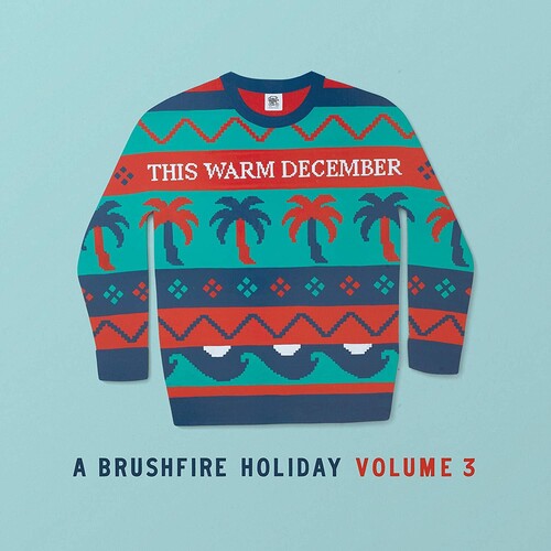 Various Artists: This Warm December, A Brushfire Volume. 3 (Vinyl)