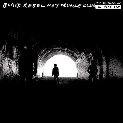 Black Rebel Motorcycle Club: Take Them On, On Your Own - Vinyl LP