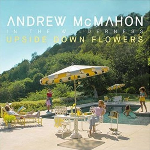 Andrew in the Wilderness McMahon: Upside Down Flowers (Vinyl)