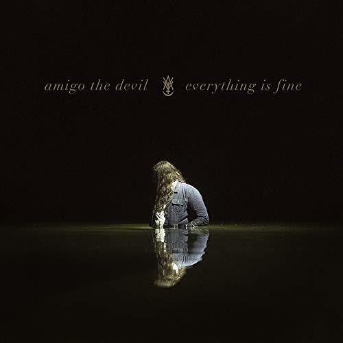 Amigo the Devil: Everything Is Fine (Vinyl)