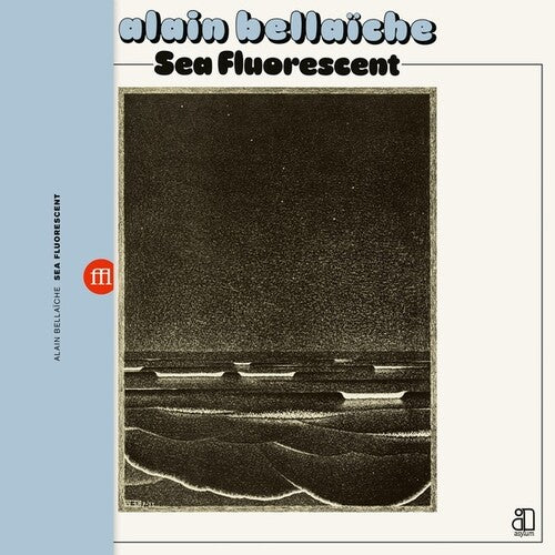 Alain Bellaiche: Sea Fluorescent (Vinyl)