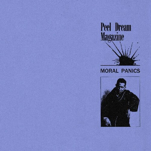 Peel Dream Magazine: Moral Panics (Vinyl)