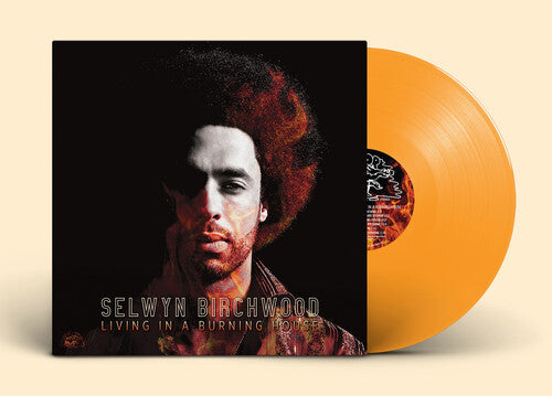 Selwyn Birchwood: Living In A Burning House (Orange Vinyl) (Vinyl)