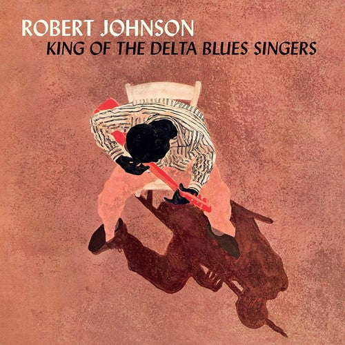 Robert Johnson: King Of The Delta Blues Singers (Vinyl)