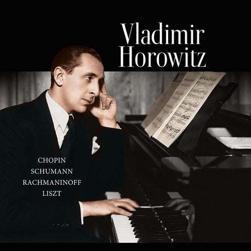 Vladimir Horowitz: Chopin / Schumann / Rachmaninoff / Liszt (Vinyl)