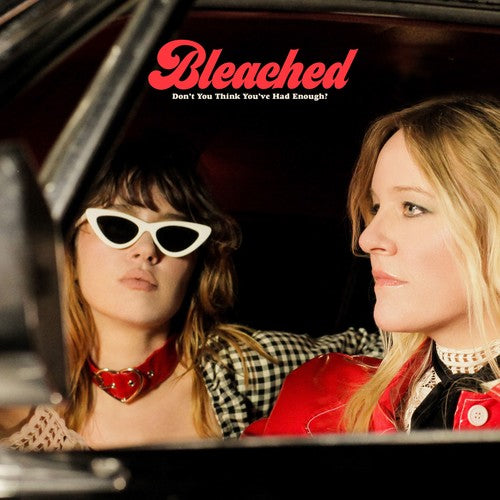 Bleached: Don't You Think You've Had Enough? - Vinyl LP
