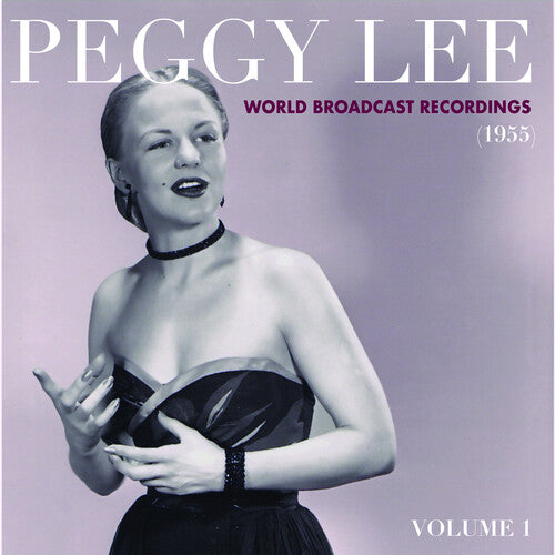 Peggy Lee: World Broadcast Recordings 1955, Vol 1 (Vinyl)