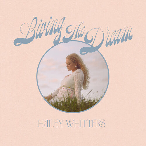 Hailey Whitters: Living The Dream (Vinyl)