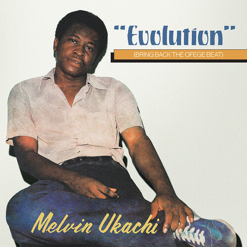 Ukachi, Melvin: Evolution - Bring Back The Ofege Beat (Clear Vinyl) (Vinyl)