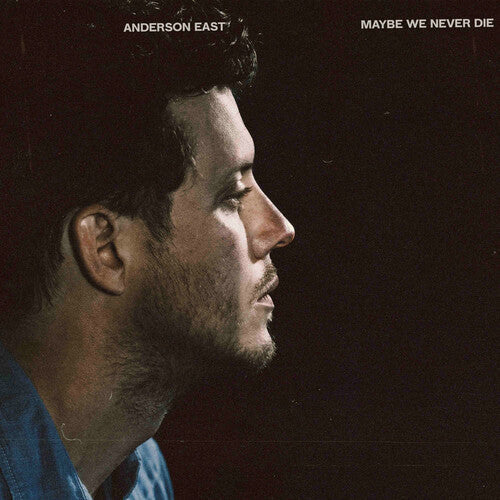 Anderson East: Maybe We Never Die (Vinyl)
