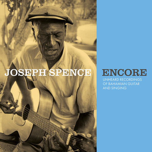 Joseph Spence: Encore: Unheard Recordings of Bahamian Guitar & Singing (Vinyl)