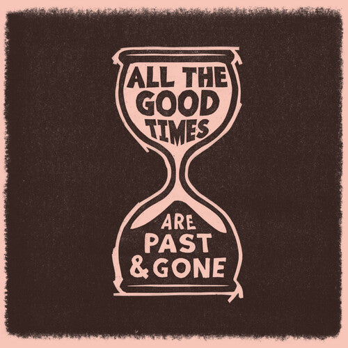 Welch, Gillian / Rawlings, David: All The Good Times (Vinyl)