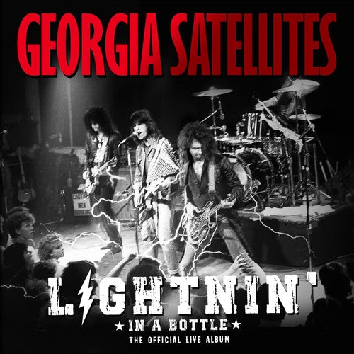 The Georgia Satellites: Lightnin' In A Bottle: The Official Live Album (Vinyl)