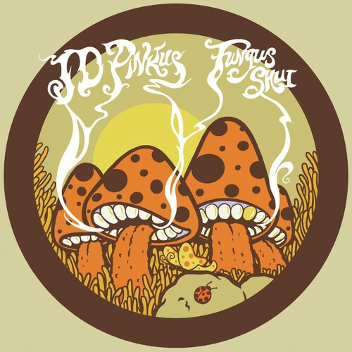 Jd Pinkus: Fungus Shui (Orange Sunshine) (Vinyl)