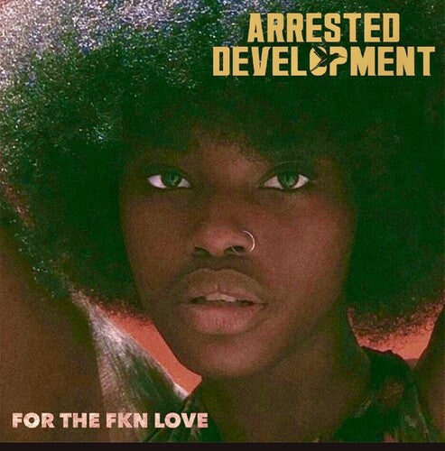 Arrested Development: For The Fkn Love (Vinyl)