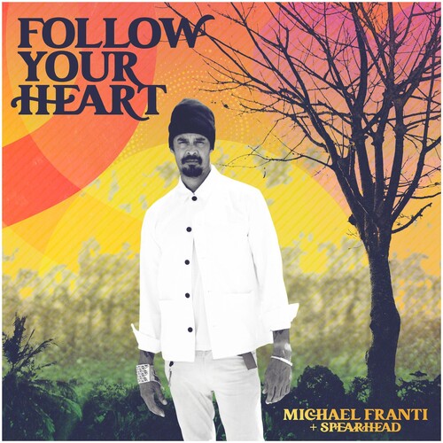 Michael Franti & Spearhead: Follow Your Heart (Vinyl)