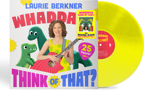 Laurie Berkner: Whaddaya Think Of That? (25th Anniversary) (Vinyl)
