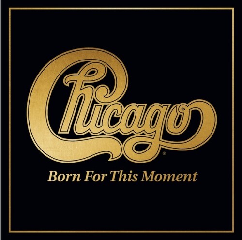 Chicago: Born For This Moment (Vinyl)