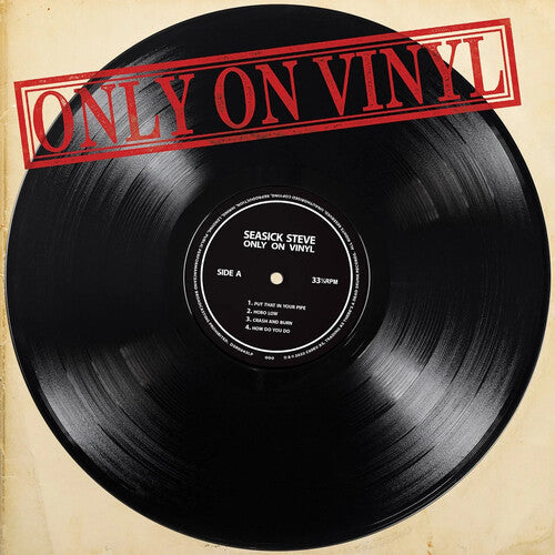 Seasick Steve: Only On Vinyl (Vinyl)