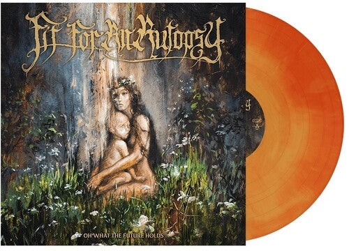 Fit for an Autopsy: Oh What The Future Holds (Vinyl)