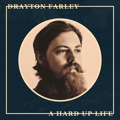 Drayton Farley: A Hard Up Life (Vinyl)