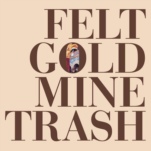 Felt: Gold Mine Trash (Vinyl)