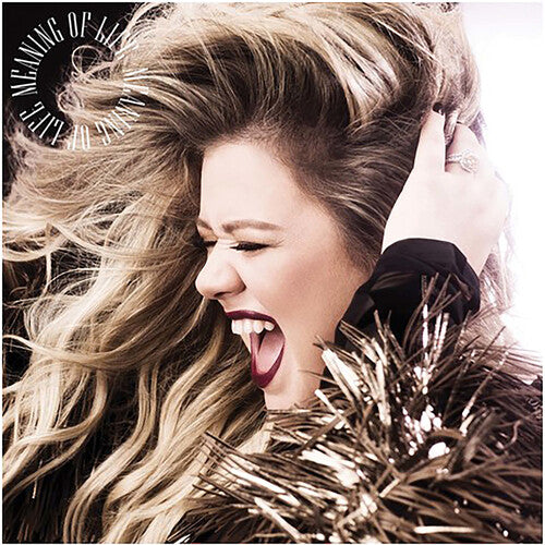 Kelly Clarkson: Meaning Of Life (Vinyl)