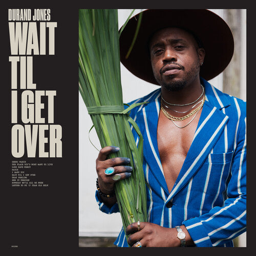 Durand Jones: Wait Til I Get Over (Vinyl)