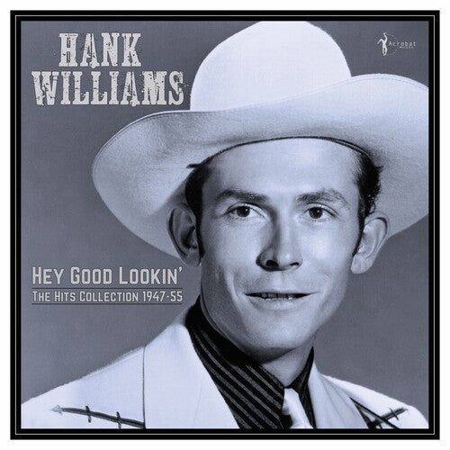Hank Williams: Hey Good Lookin': The Hits 1949-53 (Vinyl)